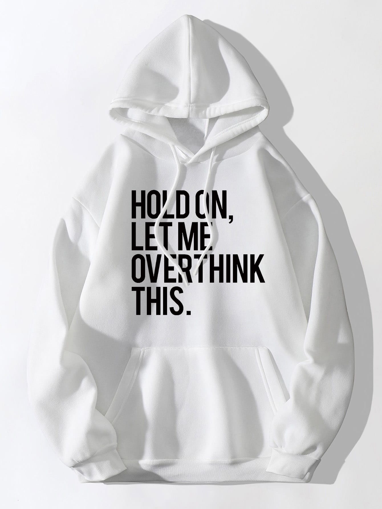 Slogan Graphic Kangaroo Pocket Hoodie HOLD ON, LET ME OVERTHINK THIS