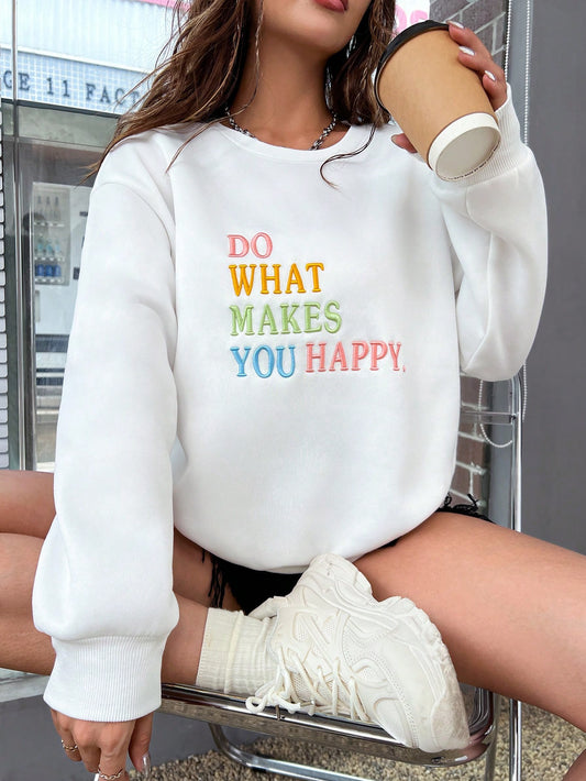 Slogan Embroidery Drop Shoulder Sweatshirt DO WHAT MAKES YOU HAPPY