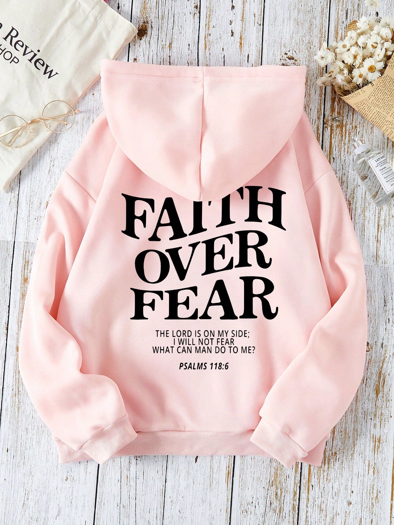 Women's Hooded Sweatshirt With Slogan Print FAITH OVER FEAR THE LORD IS ON MY SIDE I WILL NOT FEAR WHAT CAN MAN DO TO ME PSALMS 118: 6