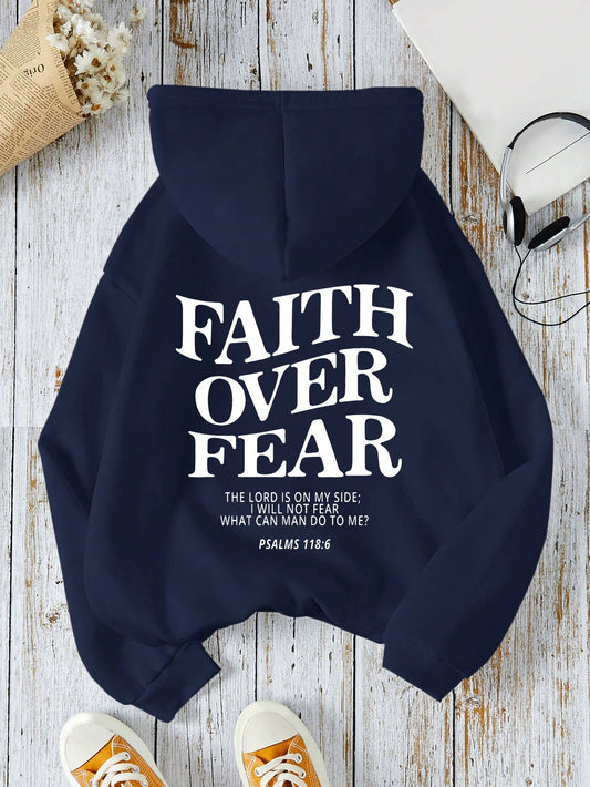 Women Spring And Autumn Loose Casual Hoodie With Slogan And Printed Long Sleeves FAITH OVER FEAR THE LORD IS ON MY SIDE I WILL NOT FEAR WHAT CAN MAN DO TO ME PSALMS 118: 6