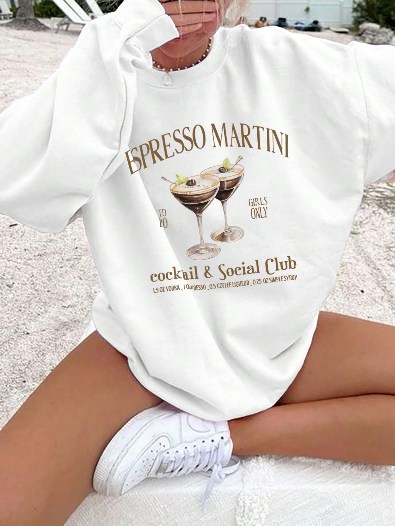 Slogan Graphic Drop Shoulder Sweatshirt ESPRESSO MARTINI GIRLS ONLY Cocktail Social Club 15 OZ VODKA 1 OZ PRESSO 05 COFFEE LIQUEUR 0.25 OZ SIMPLE SYRUP