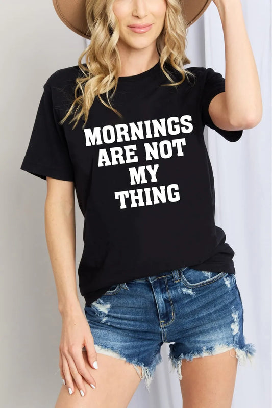 Simply Love Simply Love Full Size MORNINGS ARE NOT MY THING Graphic Cotton T-Shirt