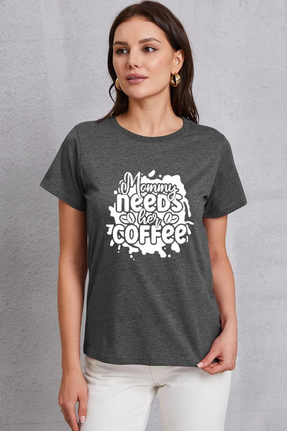 MOMMY NEEDS HER COFFEE Round Neck T-Shirt